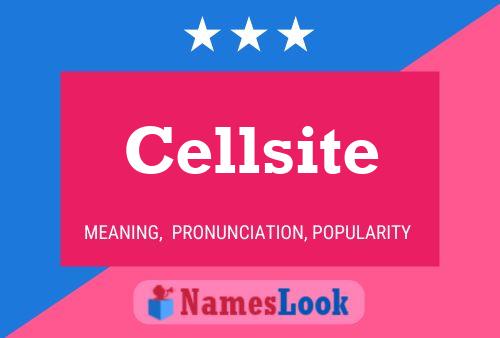 Cellsite Name Poster