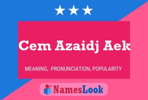 Cem Azaidj Aek Name Poster