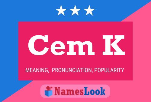 Cem K Name Poster