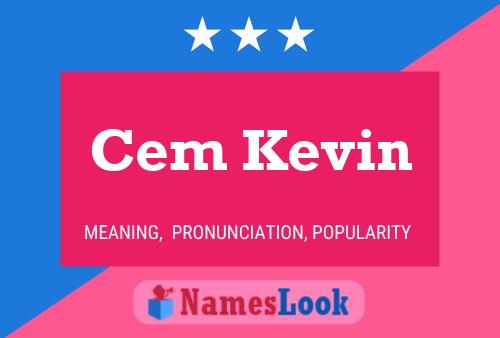 Cem Kevin Name Poster