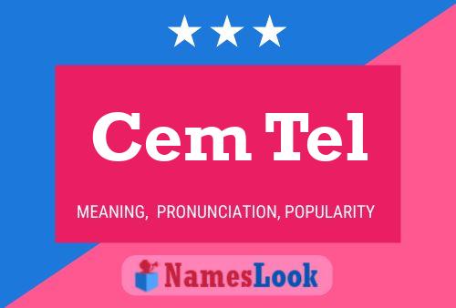 Cem Tel Name Poster