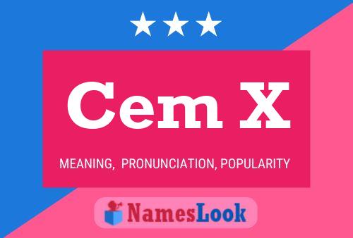 Cem X Name Poster