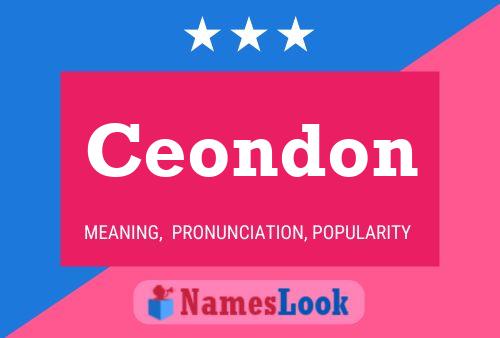 Ceondon Name Poster