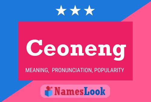 Ceoneng Name Poster