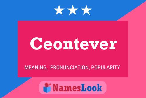 Ceontever Name Poster