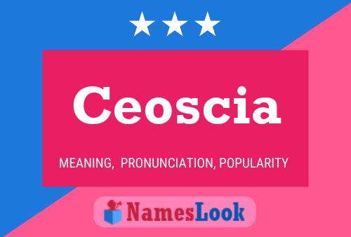 Ceoscia Name Poster