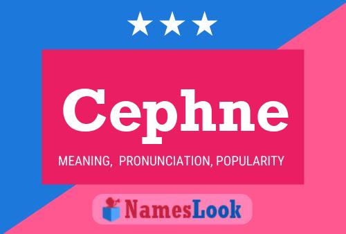 Cephne Name Poster