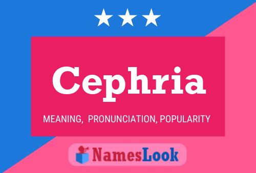 Cephria Name Poster