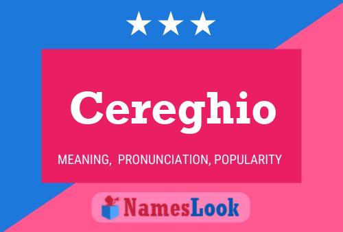 Cereghio Name Poster