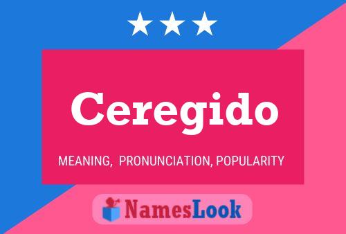 Ceregido Name Poster