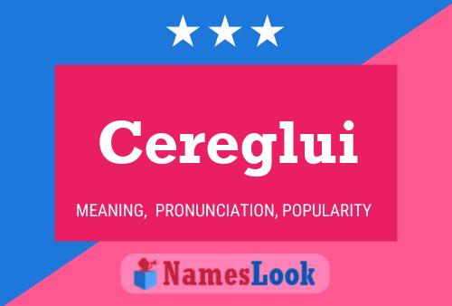 Cereglui Name Poster