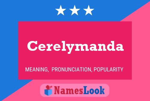 Cerelymanda Name Poster