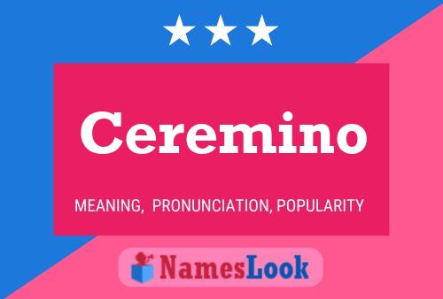 Ceremino Name Poster