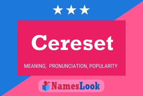 Cereset Name Poster