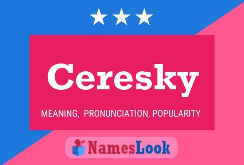 Ceresky Name Poster