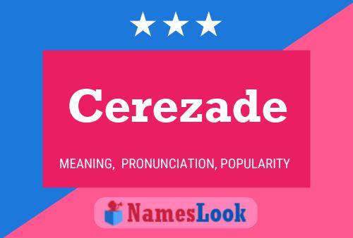 Cerezade Name Poster