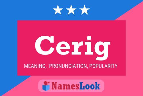 Cerig Name Poster