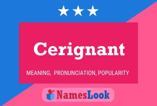 Cerignant Name Poster