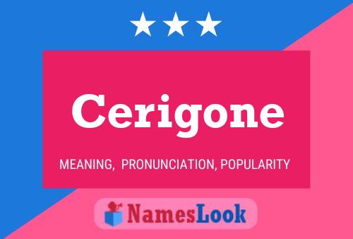 Cerigone Name Poster