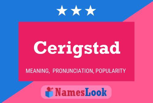 Cerigstad Name Poster