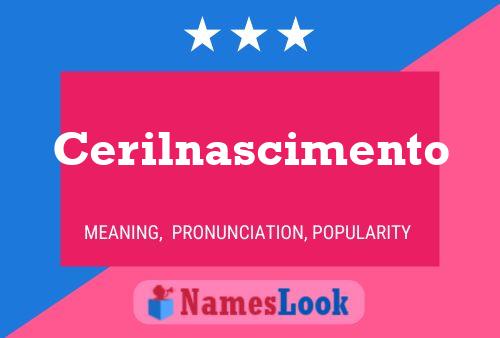 Cerilnascimento Name Poster