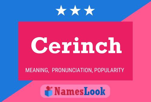 Cerinch Name Poster