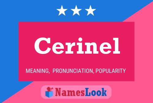 Cerinel Name Poster