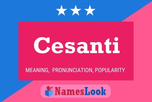 Cesanti Name Poster