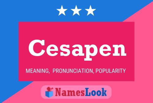 Cesapen Name Poster