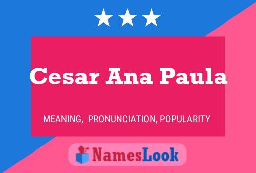 Cesar Ana Paula Name Poster