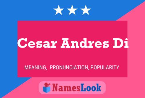 Cesar Andres Di Name Poster