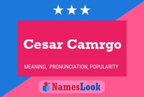 Cesar Camrgo Name Poster