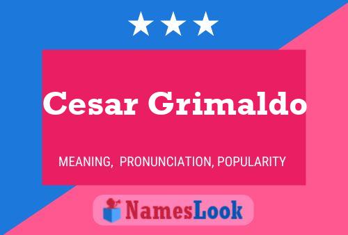 Cesar Grimaldo Name Poster