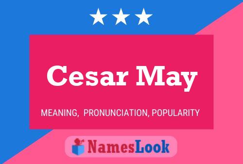 Cesar May Name Poster