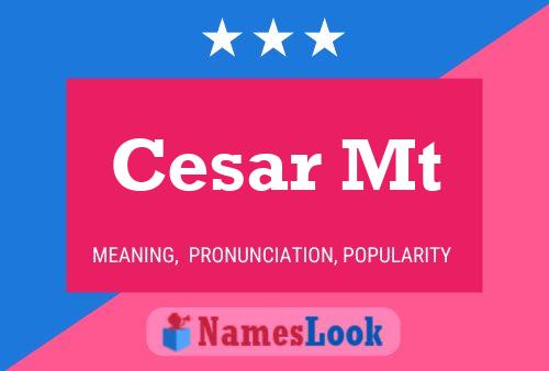 Cesar Mt Name Poster