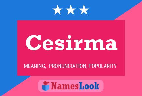 Cesirma Name Poster