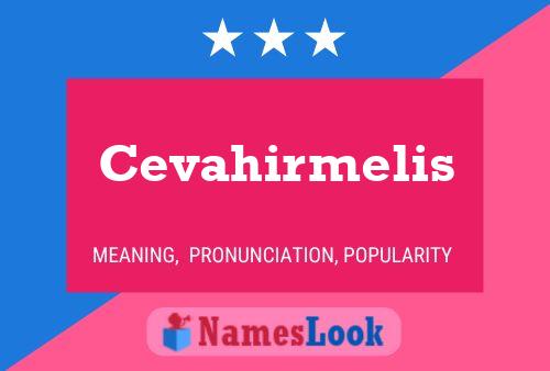 Cevahirmelis Name Poster