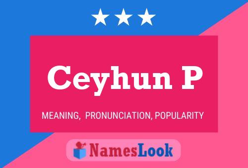 Ceyhun P Name Poster