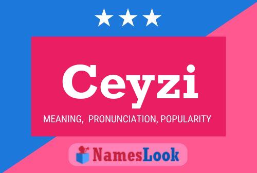 Ceyzi Name Poster