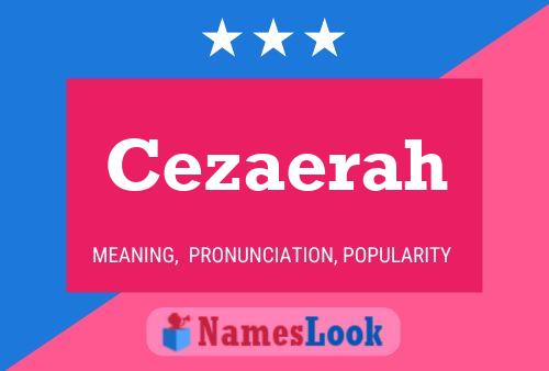 Cezaerah Name Poster