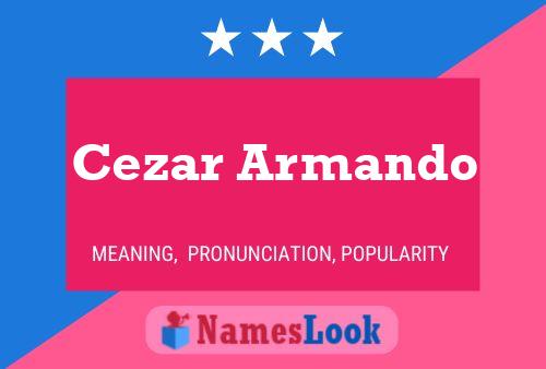 Cezar Armando Name Poster