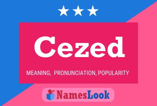 Cezed Name Poster