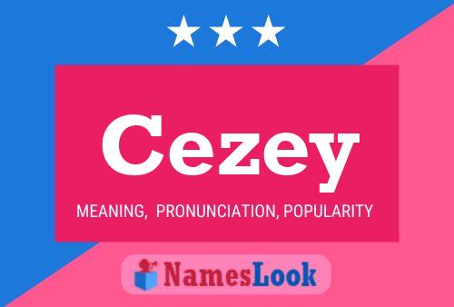 Cezey Name Poster