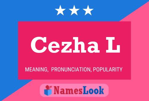 Cezha L Name Poster