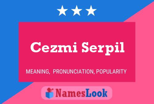 Cezmi Serpil Name Poster