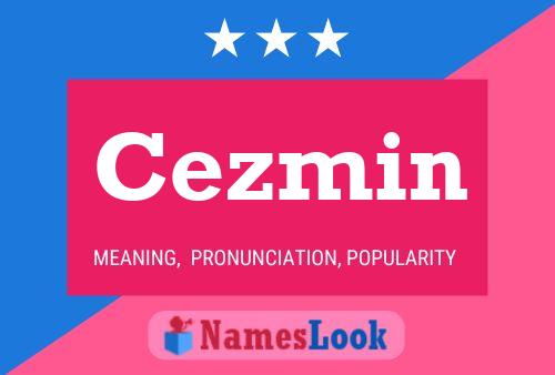 Cezmin Name Poster