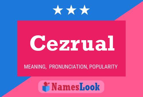 Cezrual Name Poster