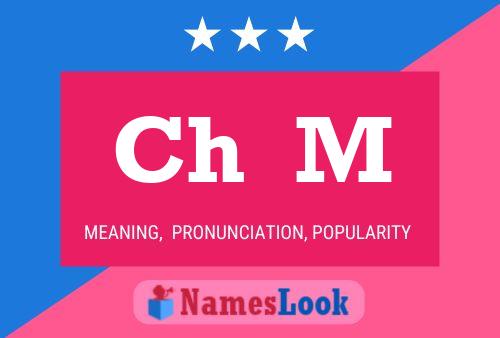 Ch  M Name Poster