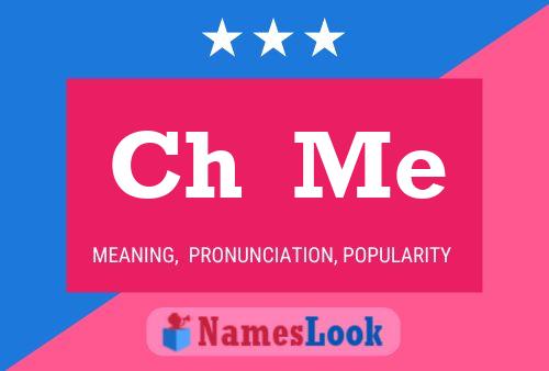 Ch  Me Name Poster