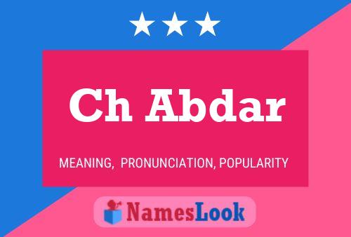 Ch Abdar Name Poster